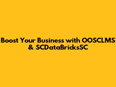 Boost Your Business with OOSCLMS & SCDataBricksSC