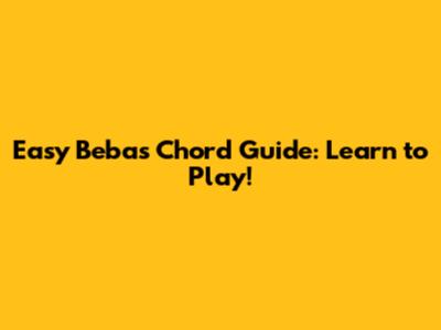 Easy "Bebas" Chord Guide: Learn to Play!
