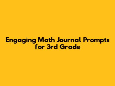 Engaging Math Journal Prompts for 3rd Grade