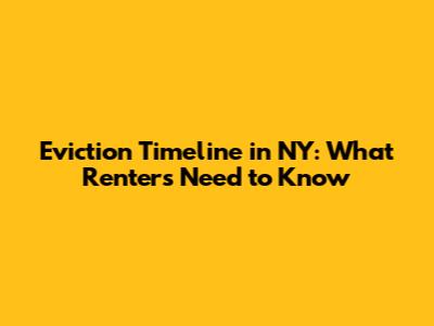 Eviction Timeline in NY: What Renters Need to Know