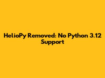 HelioPy Removed: No Python 3.12 Support