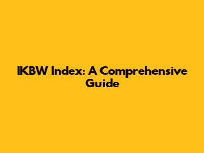 IKBW Index: A Comprehensive Guide
