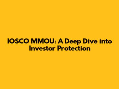 IOSCO MMOU: A Deep Dive into Investor Protection