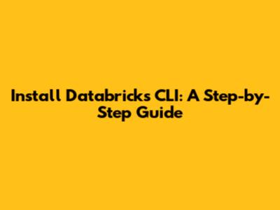 Install Databricks CLI: A Step-by-Step Guide