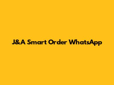 J&A Smart Order WhatsApp