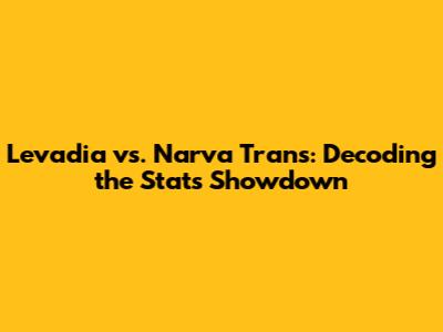 Levadia vs. Narva Trans: Decoding the Stats Showdown