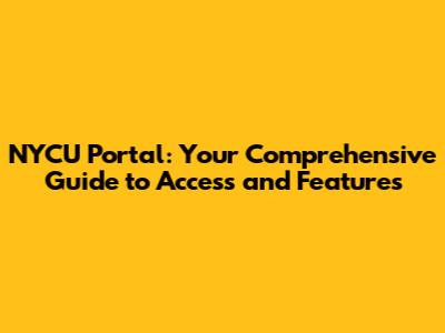 NYCU Portal: Your Comprehensive Guide to Access and Features
