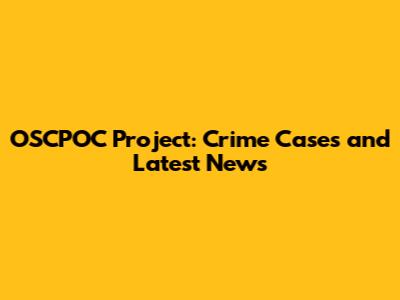 OSCPOC Project: Crime Cases and Latest News