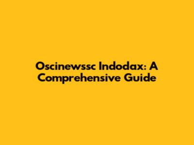 Oscinewssc Indodax: A Comprehensive Guide