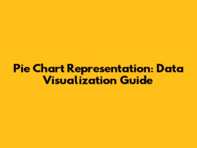 Pie Chart Representation: Data Visualization Guide
