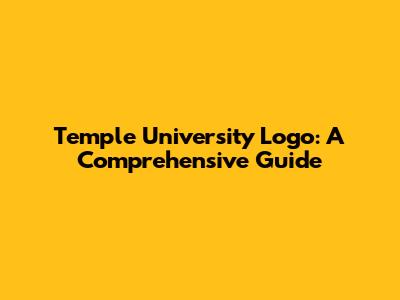 Temple University Logo: A Comprehensive Guide
