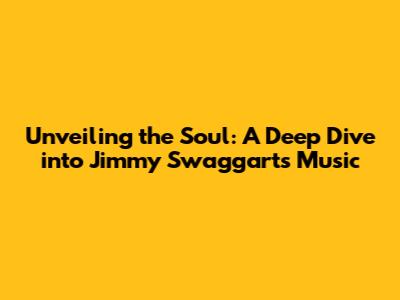 Unveiling the Soul: A Deep Dive into Jimmy Swaggart's Music