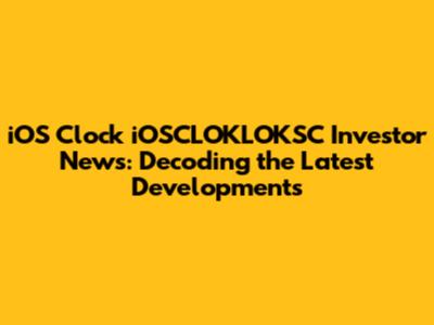 iOS Clock iOSCLOKLOKSC Investor News: Decoding the Latest Developments