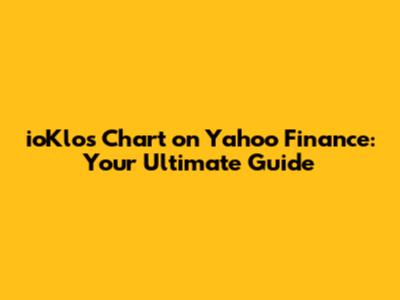 ioKlo's Chart on Yahoo Finance: Your Ultimate Guide