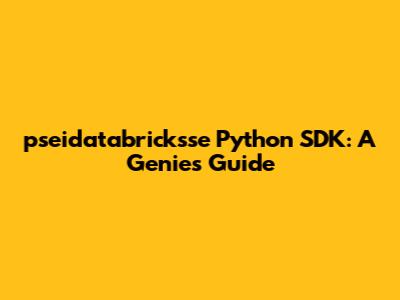 pseidatabricksse Python SDK: A Genie's Guide